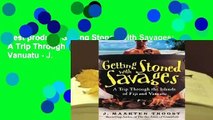 Best product  Getting Stoned with Savages: A Trip Through the Islands of Fiji and Vanuatu - J.