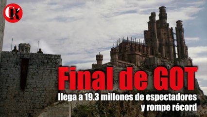 Final de GOT llega a 19.3 millones de espectadores y rompe récord