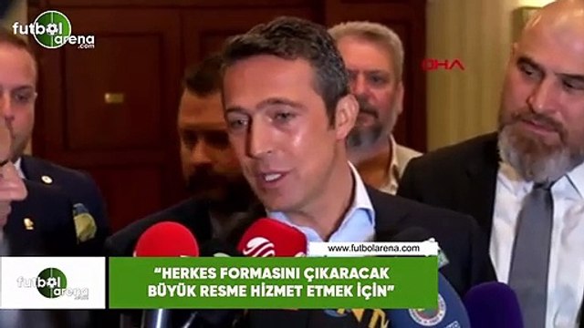 Ali Koç: Herkes formasını çıkaracak büyük resme hizmet etmek için