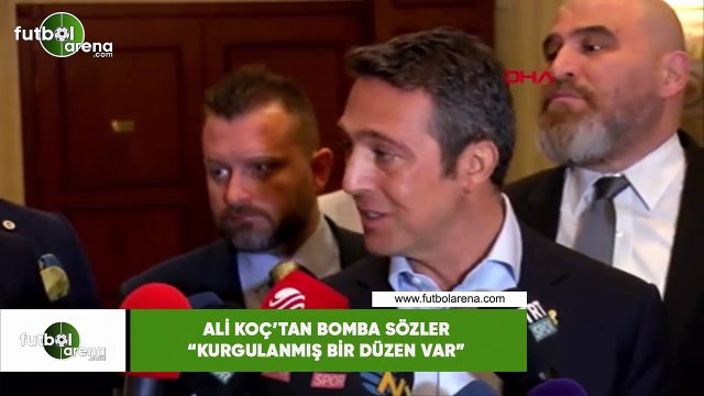 Ali Koç'tan bomba sözler! Kurgulanmış bir düzen var