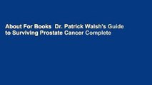 About For Books  Dr. Patrick Walsh's Guide to Surviving Prostate Cancer Complete