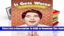 Online It Gets Worse: A Collection of Essays  For Trial