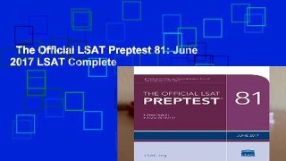 The Official LSAT Preptest 81: June 2017 LSAT Complete