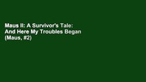 Maus II: A Survivor's Tale: And Here My Troubles Began (Maus, #2)