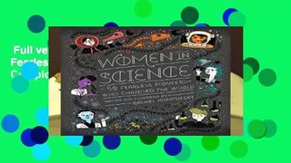 Full version  Women in Science: 50 Fearless Pioneers Who Changed the World Complete