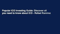 Popular ICO Investing Guide: Discover all you need to know about ICO - Rafael Ramirez