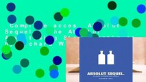 Complete acces  Absolut Sequel.: The Absolut Advertising Story Continues by Richard W.  Lewis