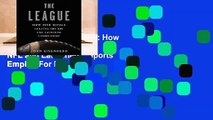 Full E-book The League: How Five Rivals Created the NFL and Launched a Sports Empire  For Full