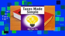 Full E-book  Taxes Made Simple: Income Taxes Explained in 100 Pages or Less Complete