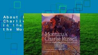 About For Books  Montana's Charlie Russell: Art in the Collection of the Montana Historical