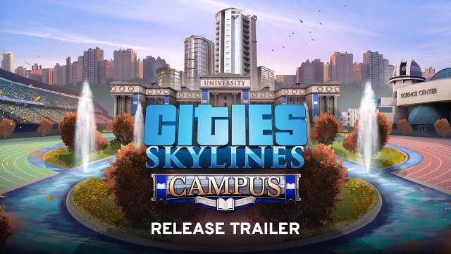 Cities : Skylines Campus - Trailer de lancement
