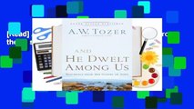 [Read] And He Dwelt Among Us: Teachings from the Gospel of John  For Full