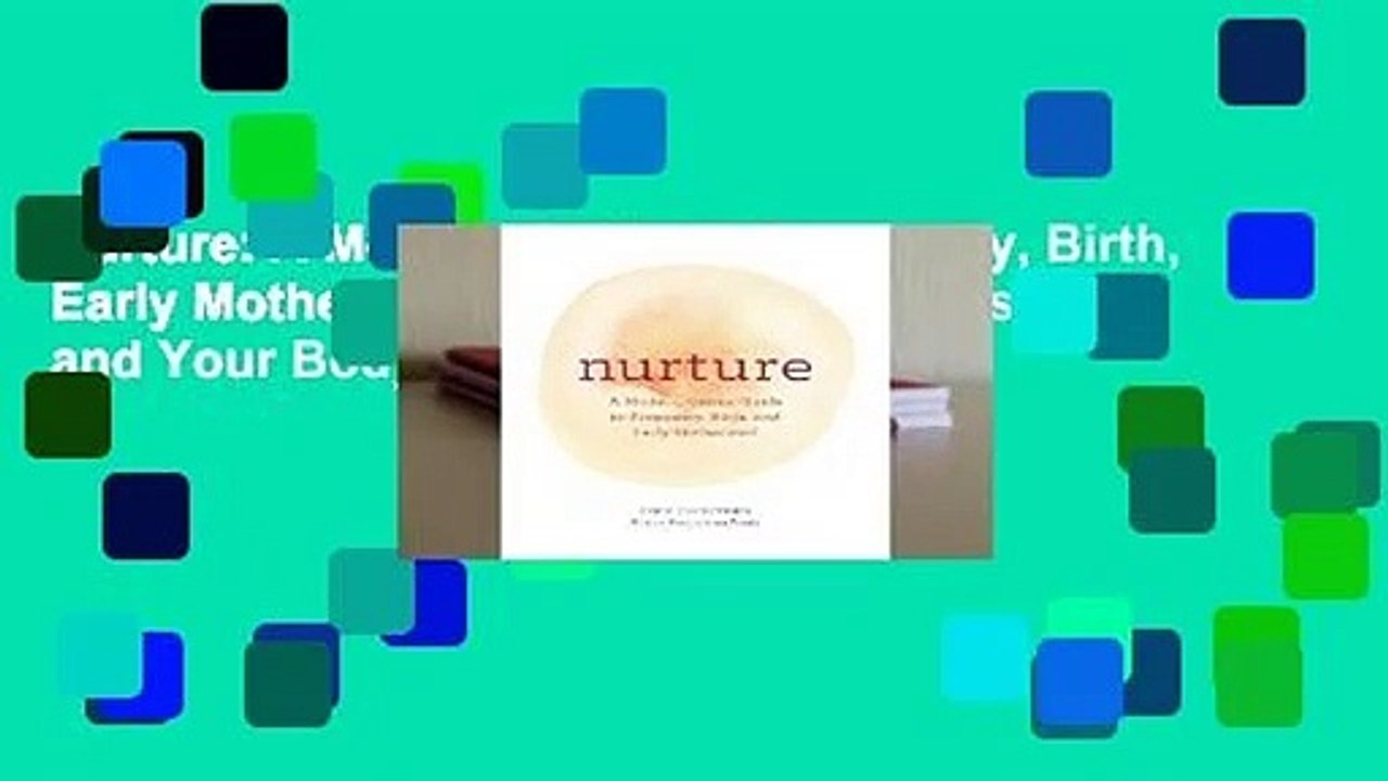 Nurture: A Modern Guide to Pregnancy, Birth, Early Motherhood - and Trusting Yourself and Your Body