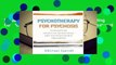 [Read] Psychotherapy for Psychosis: Integrating Cognitive-Behavioral and Psychodynamic Treatment