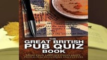 Full E-book  The Great British Pub Quiz Book: More than 1,000 Questions about People, Places,