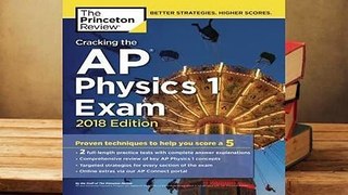 Online Cracking the AP Physics 1 Exam, 2018 Edition: Proven Techniques to Help You Score a 5  For