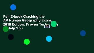 Full E-book Cracking the AP Human Geography Exam, 2018 Edition: Proven Techniques to Help You