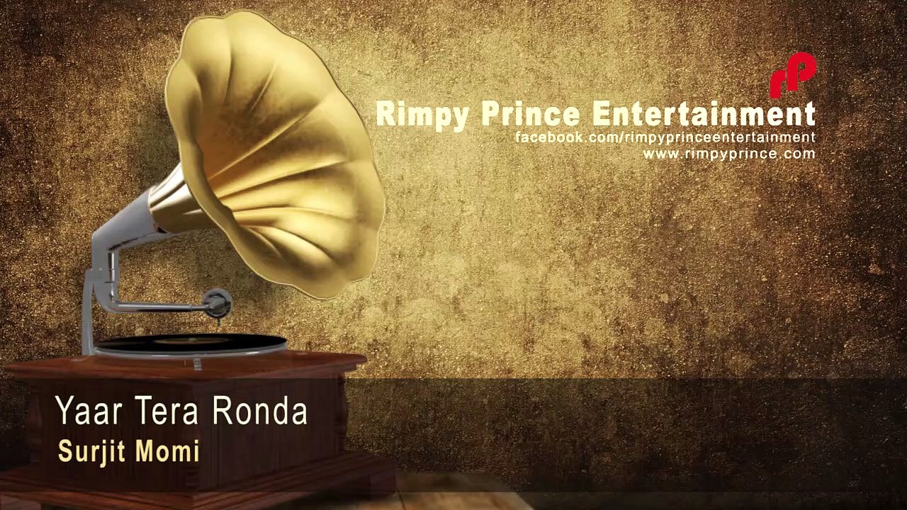 Yaar Tera Ronda - Surjit Momi - Rimpy  Prince
