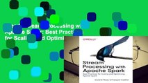 [Read] Stream Processing with Apache Spark: Best Practices for Scaling and Optimizing Apache