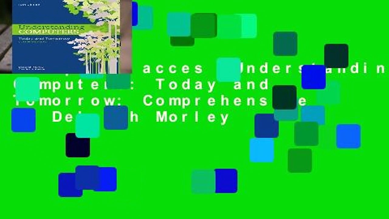 Complete acces  Understanding Computers: Today...