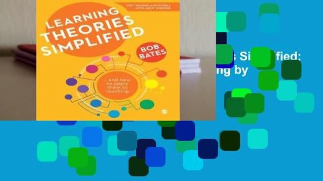 Trial New Releases Learning Theories Simplified: ...and How to Apply Them to Teaching by Bob Bates