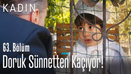 Doruk sünnetten kaçıyor! - Kadın 63. Bölüm