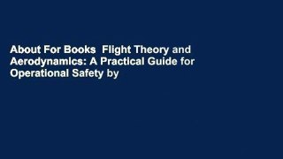 About For Books  Flight Theory and Aerodynamics: A Practical Guide for Operational Safety by