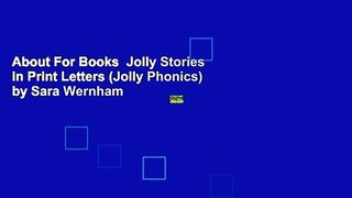 About For Books  Jolly Stories in Print Letters (Jolly Phonics) by Sara Wernham