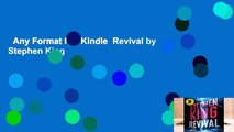 Any Format For Kindle  Revival by Stephen King
