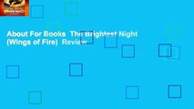 About For Books  The Brightest Night (Wings of Fire)  Review