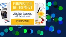 Trial New Releases  Purposeful Retirement: The Baby Boomers' Guide to a New Level of Happiness by