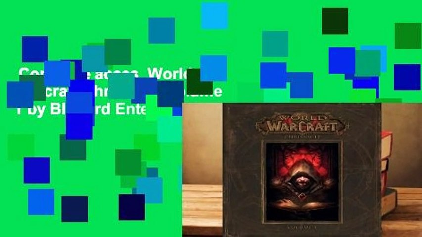 Complete acces  World of Warcraft Chronicle: Volume 1 by Blizzard Entertainment