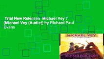 Trial New Releases  Michael Vey 7 (Michael Vey (Audio)) by Richard Paul Evans
