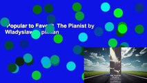 Popular to Favorit  The Pianist by Wladyslaw Szpilman