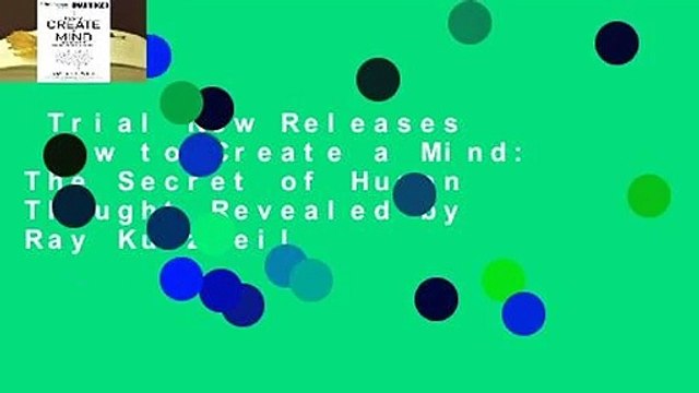 Trial New Releases How to Create a Mind: The Secret of Human Thought Revealed by Ray Kurzweil