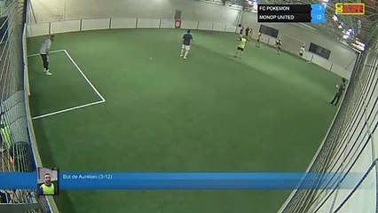 But de Aurélien  (3-12) - FC POKEMON  Vs MONOP UNITED  - 21/05/19 21:00 - LIGUE 3