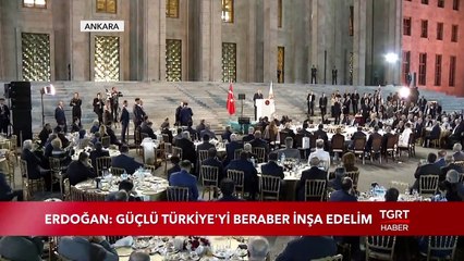 Cumhurbaşkanı Erdoğan: “Güçlü Türkiye'yi Beraber İnşa Edelim”