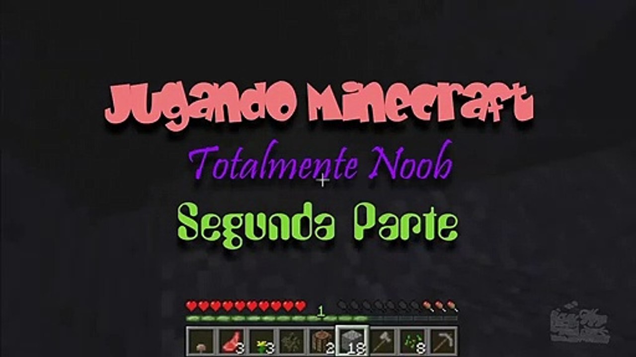 Jugando Minecraft totalmente Noob Parte 2 / 21