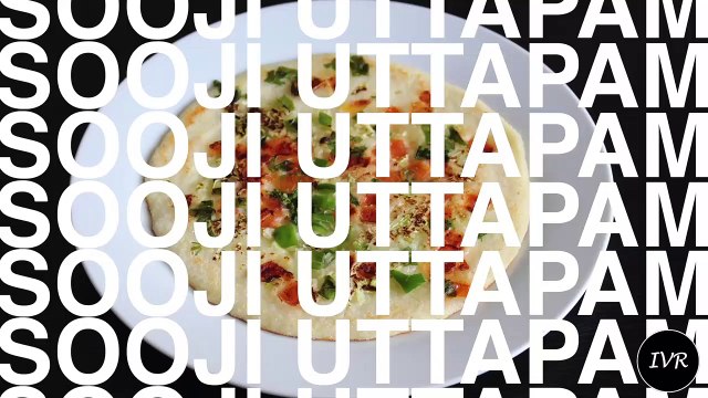 Rava Uttapam Recipe - Instant Sooji Uttapam - Suji-Semolina Uttapam - Uttapam Recipe