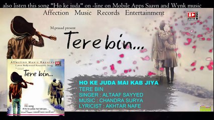 Tere Bin-Ho Ke Juda Kab Jiya #Bollywood Sad Romantic Song #Chandra Surya #Affection Music Records