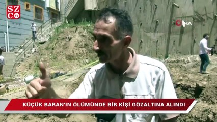 İstanbul’da küçük Baran’ın ölümünde bir gözaltı
