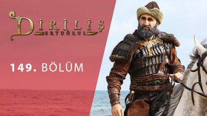 Diriliş Ertuğrul 149.Bölüm
