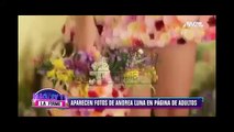 Andrea Luna es amenazada de muerte y exhibida en página para adultos