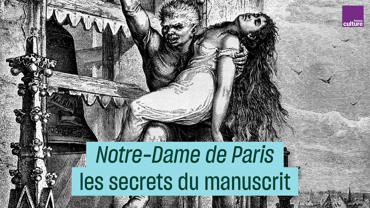 "Notre-Dame de Paris" : les secrets du manuscrit de Victor Hugo