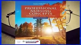 R.E.A.D Professional Nursing Concepts: Competencies for Quality Leadership D.O.W.N.L.O.A.D