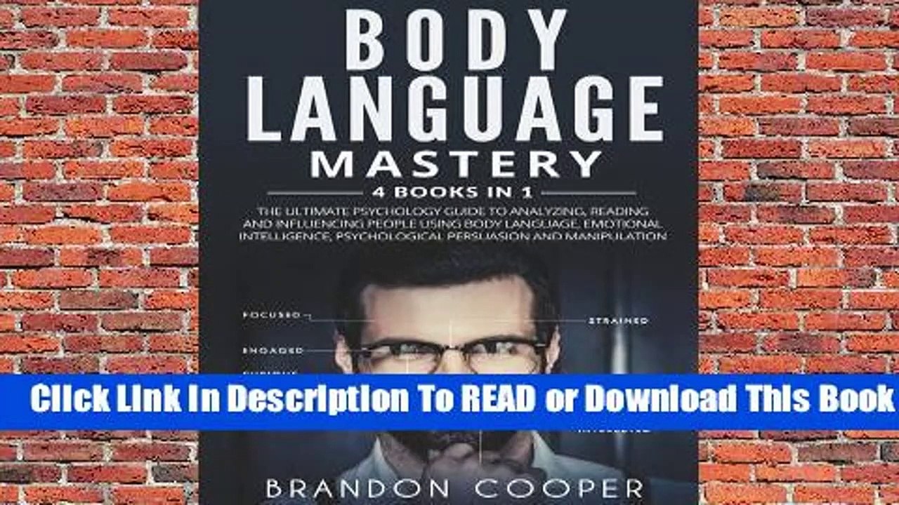 [Read] Body Language Mastery: 4 Books in 1: The Ultimate Psychology Guide to Analyzing, Reading