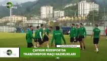 Çaykur Rizespor'da Trabzonspor maçı hazırlıkları