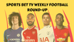 Betmaster Ben's Weekly Football Round-up | FA Cup Final