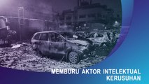 Polisi Dalami Aktor Intelektual Kerusuhan