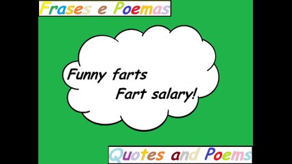 Funny farts: Fart salary! [Quotes and Poems]
